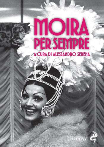 Moira per sempre  - Libro Odoya 2025, Odoya library | Libraccio.it