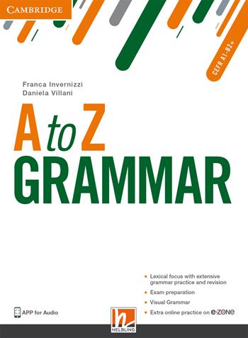 A to Z grammar. Student’s book. Con espansione online - Franca Invernizzi, Daniela Villani - Libro Helbling 2019 | Libraccio.it