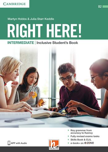Right here! Intermediate. Inclusive Student's Book. - Julia Starr Keddle, Martyn Hobbs - Libro Helbling 2019 | Libraccio.it