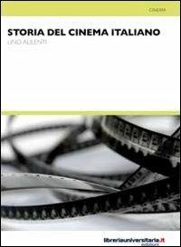 Storia del cinema italiano - Lino Aulenti - Libro libreriauniversitaria.it 2011, Nuovi pensieri | Libraccio.it