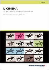 Il cinema tra percorsi educativi e sentieri formativi - Carlo Z. Baruffi - Libro libreriauniversitaria.it 2011, Nuovi pensieri | Libraccio.it