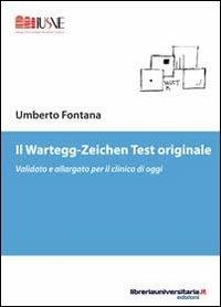 Il Wartegg-Zeichen Test originale - Umberto Fontana - Libro libreriauniversitaria.it 2012, Psicologia ed educazione | Libraccio.it