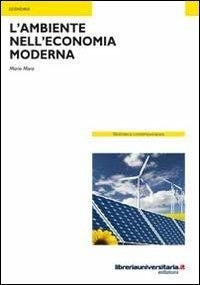 L' ambiente nell'economia moderna - Mario Mora - Libro libreriauniversitaria.it 2012, Biblioteca contemporanea | Libraccio.it