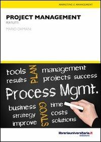 Project management - Mario Damiani - Libro libreriauniversitaria.it 2012, Nuovi pensieri | Libraccio.it
