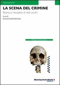 La scena del crimine - Emanuela Gualdi, Paolo Russo - Libro libreriauniversitaria.it 2012, Biblioteca contemporanea | Libraccio.it