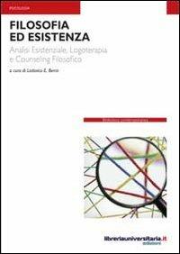 Filosofia ed esistenza - Lodovico E. Berra - Libro libreriauniversitaria.it 2012, Biblioteca contemporanea | Libraccio.it