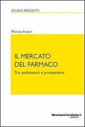 Il mercato del farmaco. Tra andamenti e prospettive