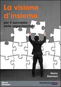 La visione d'insieme - Mario Damiani - Libro libreriauniversitaria.it 2015, Nuovi pensieri | Libraccio.it