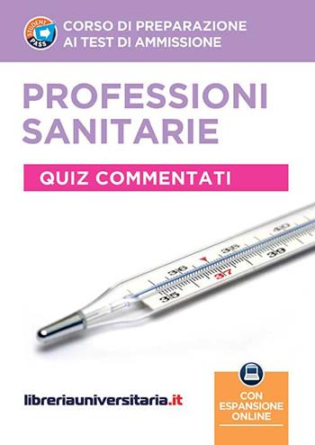 Corso di preparazione ai test di ammissione. Professioni sanitarie. Quiz commentati. Con espansione online  - Libro libreriauniversitaria.it 2015, StudentPass | Libraccio.it