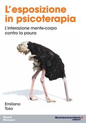 L' esposizione in psicoterapia. L'interazione mente-corpo contro la paura