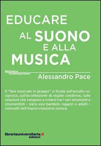 Educare al suono e alla musica - Alessandro Pace - Libro libreriauniversitaria.it 2015, Biblioteca contemporanea | Libraccio.it