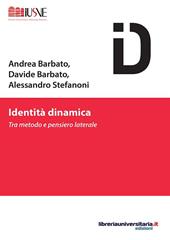 Identità dinamica. Tra metodo e pensiero laterale