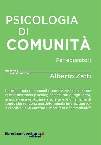 Psicologia di comunità per educatori - Alberto Zatti - Libro libreriauniversitaria.it 2016, Biblioteca contemporanea | Libraccio.it
