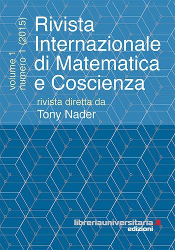 Rivista internazionale di matematica e coscienza (2015). Vol. 1  - Libro libreriauniversitaria.it 2016 | Libraccio.it