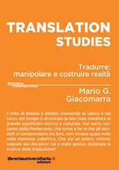 Translation studies. Tradurre: manipolare e costruire realtà