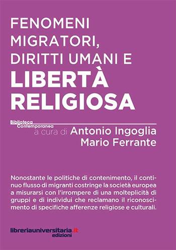 Fenomeni migratori, diritti umani e libertà religiosa  - Libro libreriauniversitaria.it 2017, Biblioteca contemporanea | Libraccio.it