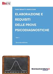 Elaborazione e requisiti delle prove psicodiagnostiche. Test 1