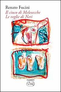 Il ciuco di Melesecche - Renato Fucini - Libro Barbès 2008, Classici | Libraccio.it