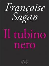 Il tubino nero - Françoise Sagan - Libro Barbès 2009, Intersections | Libraccio.it