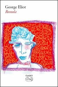 Romola - George Eliot - Libro Barbès 2009, Classici | Libraccio.it