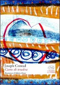 Cuore di Tenebra - Joseph Conrad - Libro Barbès 2009, Classici illustrati | Libraccio.it