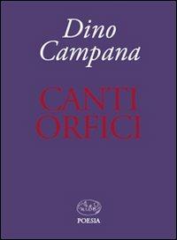 Canti orfici - Dino Campana - Libro Barbès 2010, Poesia | Libraccio.it