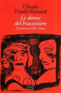 Le donne del bracconiere - Claude Pujade-Renaud - Libro Barbès 2011, Intersections | Libraccio.it