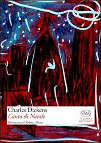 Canto di Natale - Charles Dickens - Libro Barbès 2010, Classici illustrati | Libraccio.it
