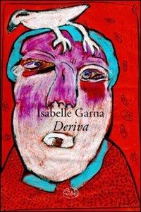 Deriva - Isabelle Garna - Libro Barbès 2011, Intersections | Libraccio.it