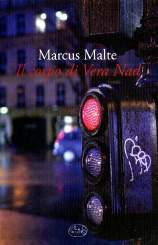 Il corpo di Vera Nad - Marcus Malte - Libro Barbès 2012, Intersections | Libraccio.it