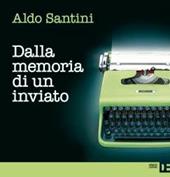 Dalla memoria di un inviato