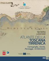 Atlante della Toscana tirrenica. Cartografia, storia, paesaggi, architetture