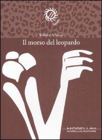 Il morso del leopardo - Wilfried N'Sondé - Libro Morellini 2009, Griot | Libraccio.it
