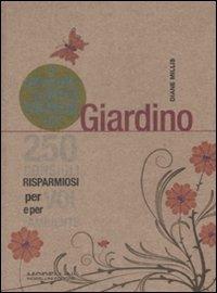 Piccolo libro verde del giardino. 250 consigli risparmiosi per voi e per l'ambiente - Diane Millis - Libro Morellini 2009, ECOnsigli | Libraccio.it