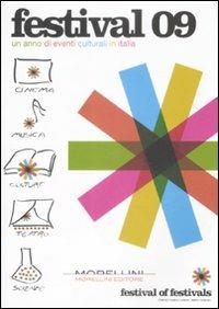 Festival 09. Un anno di eventi culturali in Italia  - Libro Morellini 2009 | Libraccio.it
