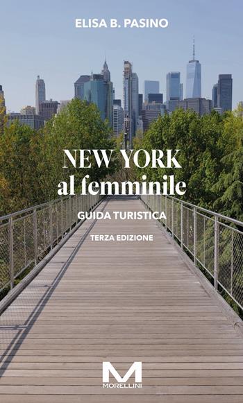 New York al femminile - Elisa B. Pasino - Libro Morellini 2024, LowCost | Libraccio.it