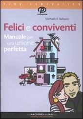 Felici e conviventi. Manuale per una unione perfetta