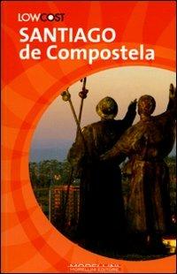 Santiago de Compostela. Il cammino e la città - Annachiara Cavallone - Libro Morellini 2010, LowCost | Libraccio.it