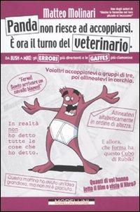 Panda non riesce ad accoppiarsi. È ora il turno del veterinario. Da Bush a Mike: gli errori più divertenti e le gaffes più clamorose - Matteo Molinari - Libro Morellini 2011 | Libraccio.it