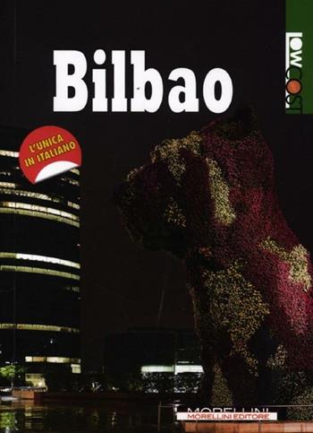 Bilbao - Davide Moroni - Libro Morellini 2012, LowCost | Libraccio.it