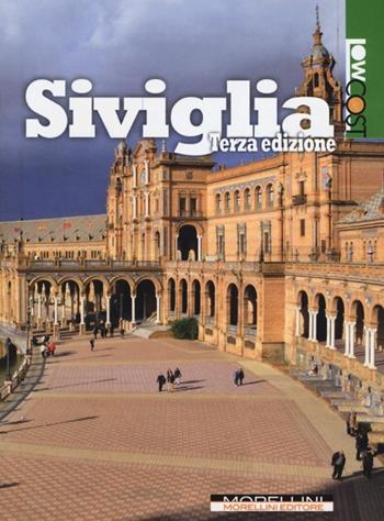 Siviglia  - Libro Morellini 2013, LowCost | Libraccio.it