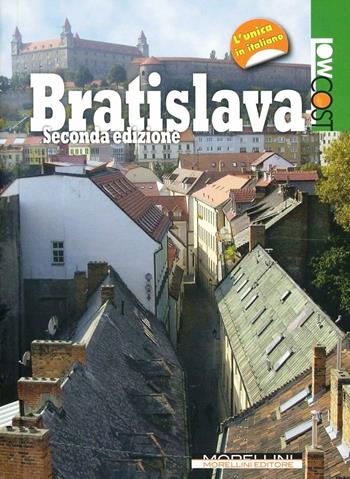 Bratislava - Wendy Wrangham - Libro Morellini 2013, LowCost | Libraccio.it