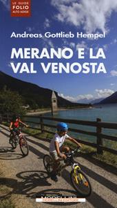 Merano e la Val Venosta