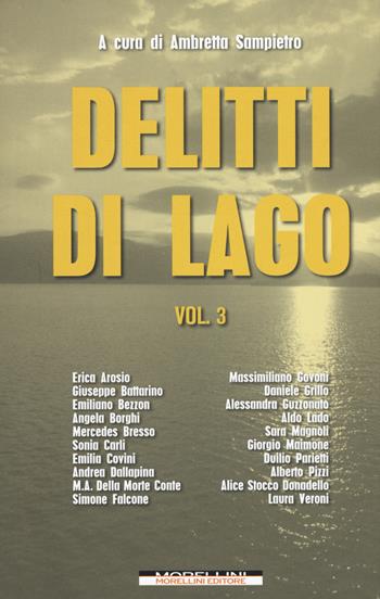 Delitti di lago. Vol. 3  - Libro Morellini 2017 | Libraccio.it