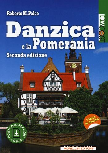 Danzica e la Pomerania. Con Contenuto digitale per download - Roberto M. Polce - Libro Morellini 2018, LowCost | Libraccio.it