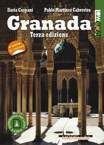 Granada - Ilaria Caspani, Cabrerizo Pablo Martínez - Libro Morellini 2017, LowCost | Libraccio.it
