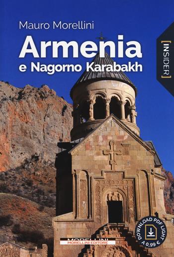 Armenia e Nagorno Karabakh - Mauro Morellini - Libro Morellini 2017, Insider | Libraccio.it