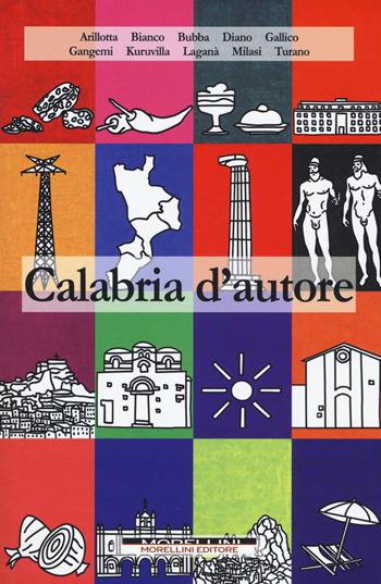 Calabria d'autore  - Libro Morellini 2018, Città d'autore | Libraccio.it