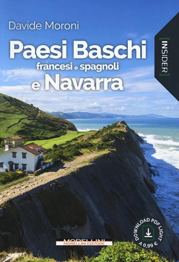 Paesi Baschi francesi e spagnoli e navarra - Davide Moroni - Libro Morellini 2018, Insider | Libraccio.it