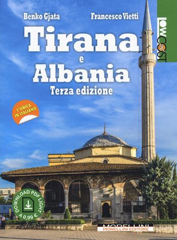 Tirana e Albania. Con Contenuto digitale per download - Benko Gjata, Francesco Vietti - Libro Morellini 2018, LowCost | Libraccio.it